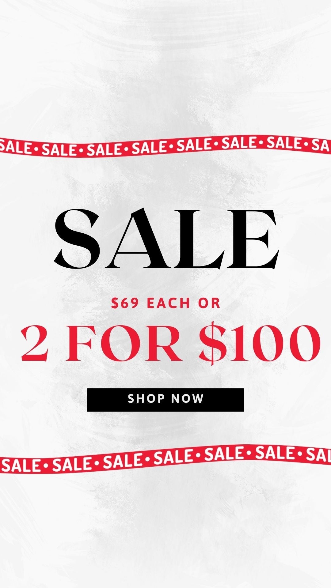 2 FOR $100